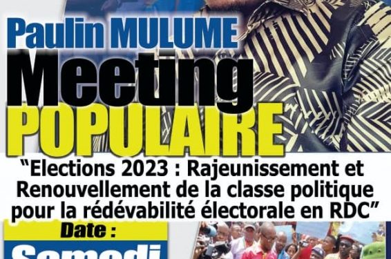 Bukavu : Paulin Mulume en Meeting populaires ce samedi au stadium de Buholo4 et dimanche à l’EP Nyarwizimya à 10h